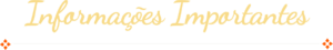 Informações Importantes