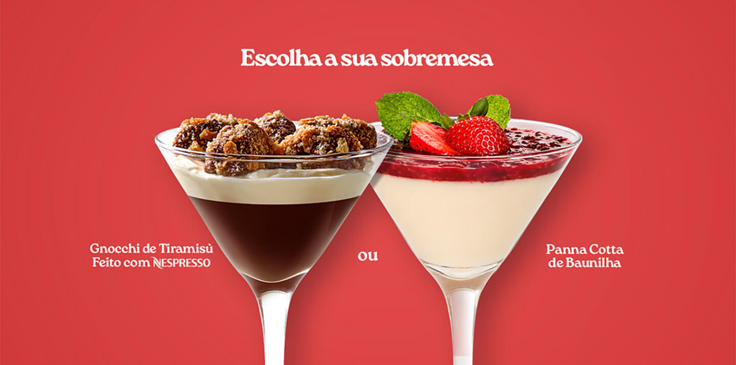 Escolha a sua sobremesa — Gnocchi de Tiramisù ou Panna Cotta de Frutas